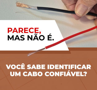 Parece, mas não é. Você sabe identificar um cabo confiável?